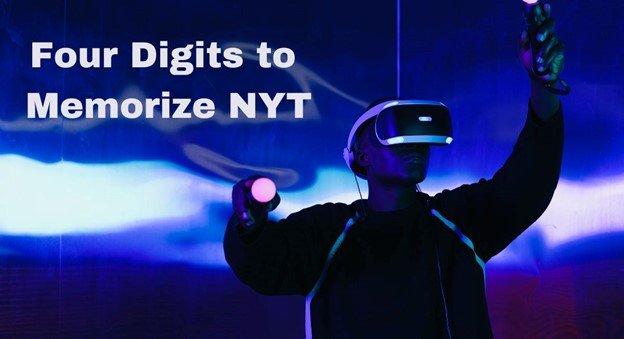 The Importance of "Four Digits to Memorize NYT" in Tech Innovation
