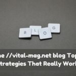 The //vital-mag.net blog Top 9 Strategies That Really Work