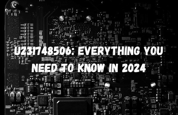 U231748506: Discover Everything You Need to Know in 2024
