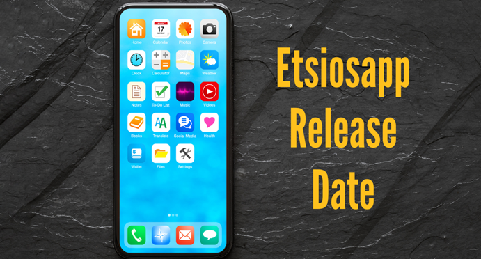 Etsiosapp Release Date Announced: Key Details Revealed