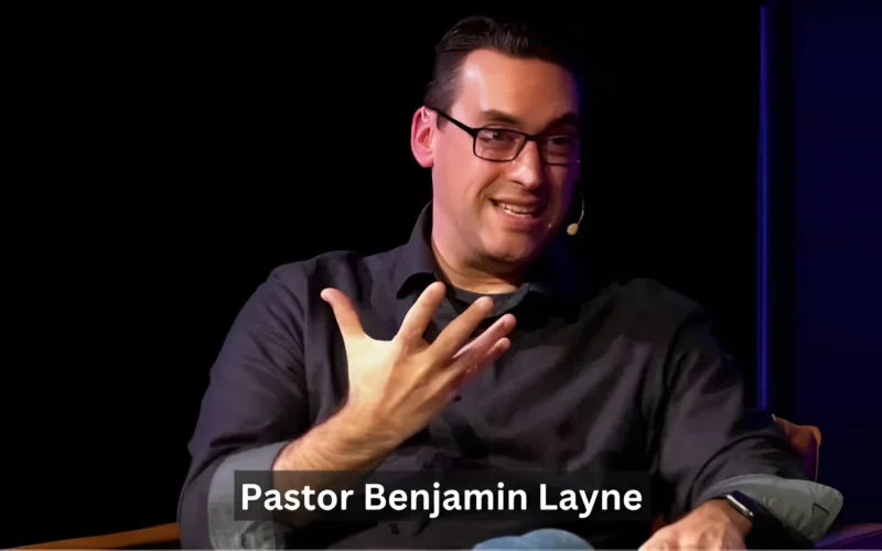 Pastor Ben Layne: A Visionary Leader in Modern Ministry